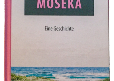 Mein erstes Buch: “Moseka”