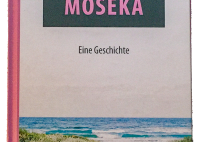 Mein erstes Buch: „Moseka“